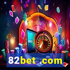 82bet .com